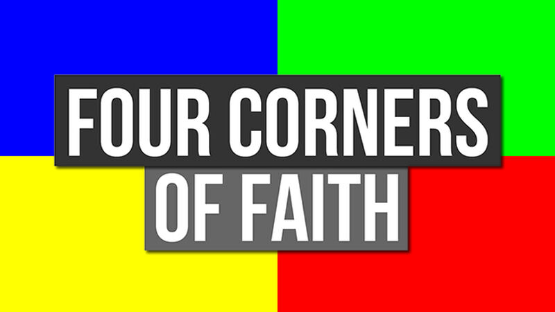 Four Corners of Faith